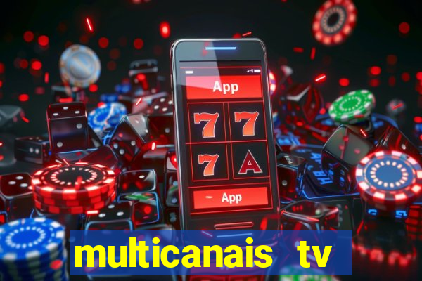 multicanais tv online ao vivo